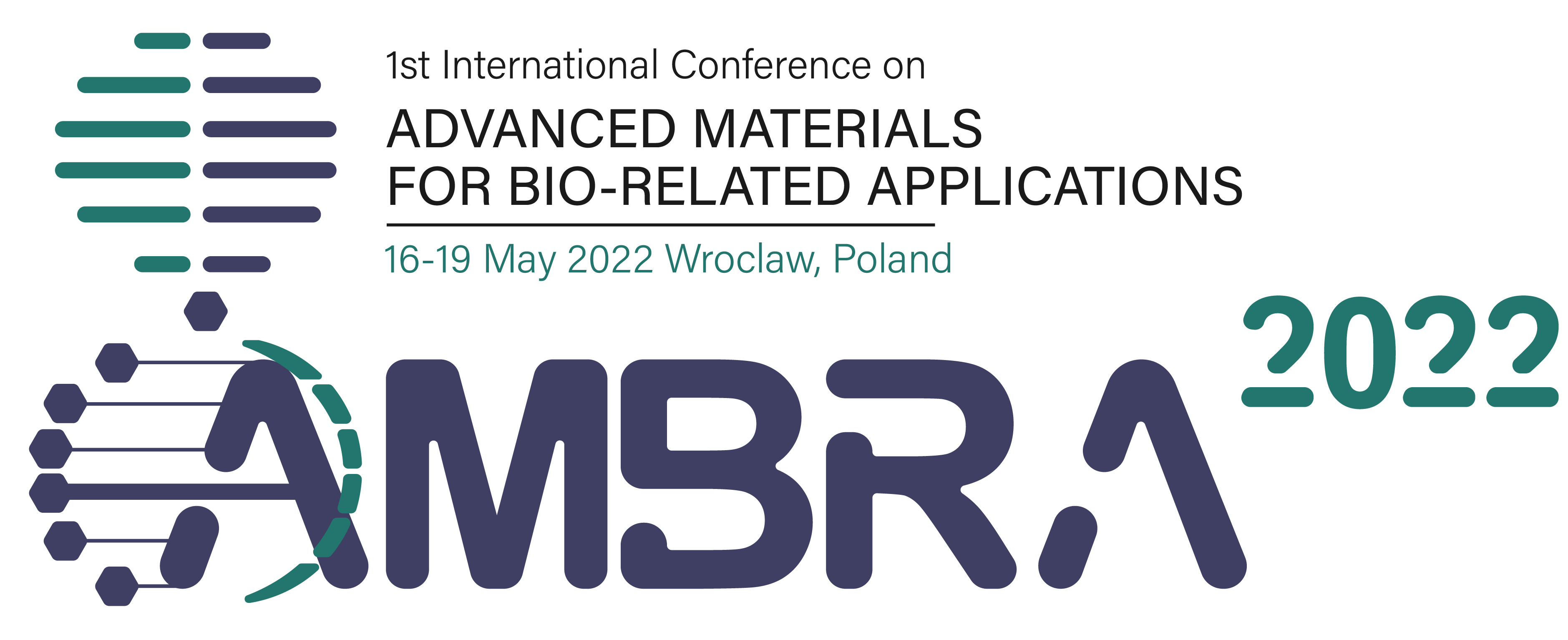 1ST INTERNATIONAL CONFERENCE ON | ADVANCED MATERIALS FOR BIO-RELATED APPLICATIONS, AMBRA 2021 May 12–19, 2022